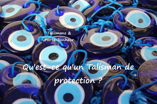 Qu'est-ce qu'un Talisman de protection ?