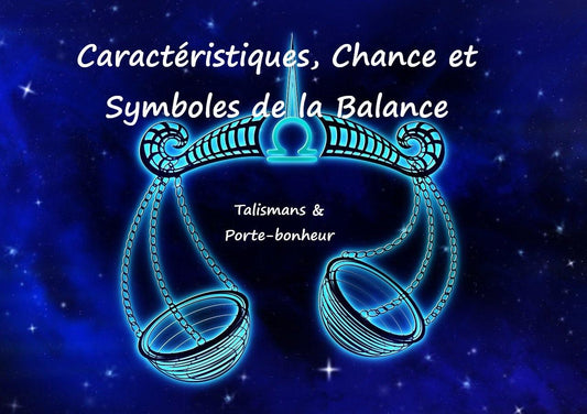 Signe du zodiaque de la Balance : Caractéristiques, chance et symboles