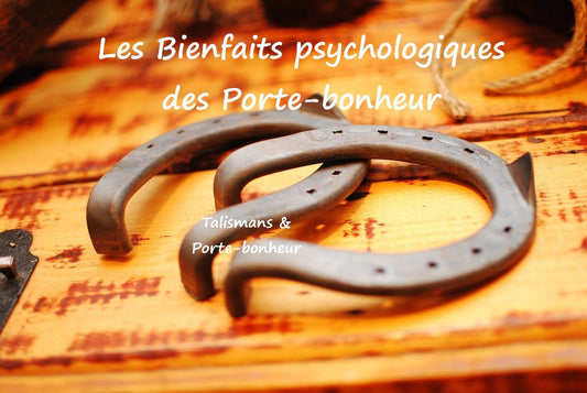 La réalité des bienfaits psychologiques des Porte-bonheur