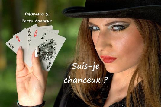 Comment savoir si je suis une personne chanceuse ?
