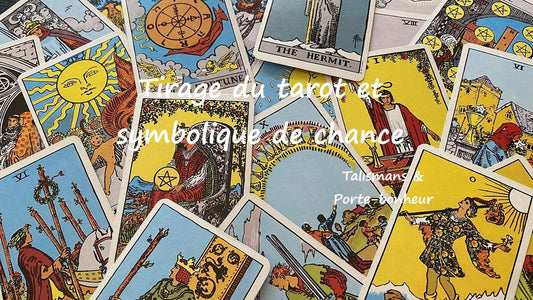 Tirage du tarot et symbolique de chance