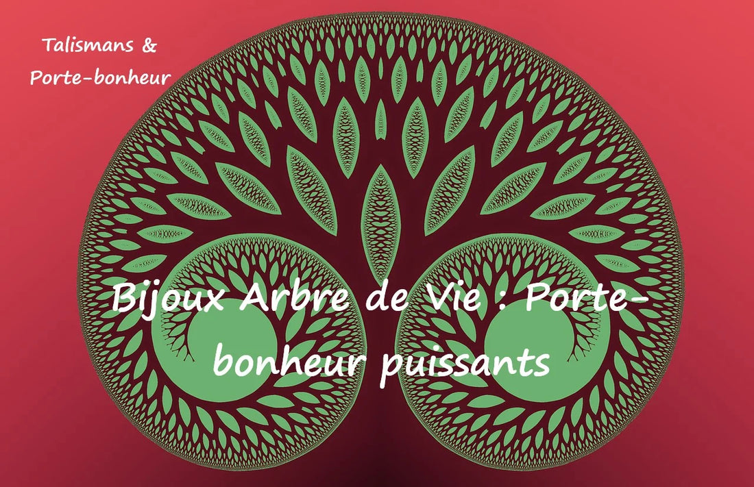 Bijoux Arbre de Vie : des porte-bonheur puissants