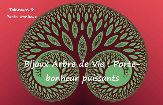 Bijoux Arbre de Vie : des porte-bonheur puissants