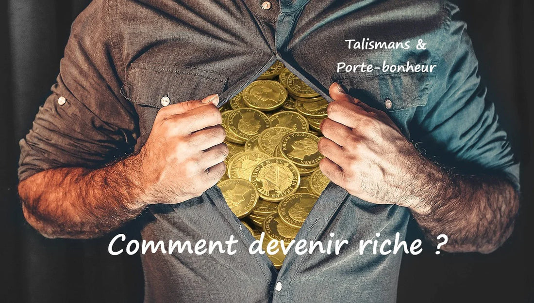 Comment devenir riche ?