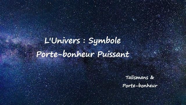 L'Univers est un symbole porte-bonheur puissant