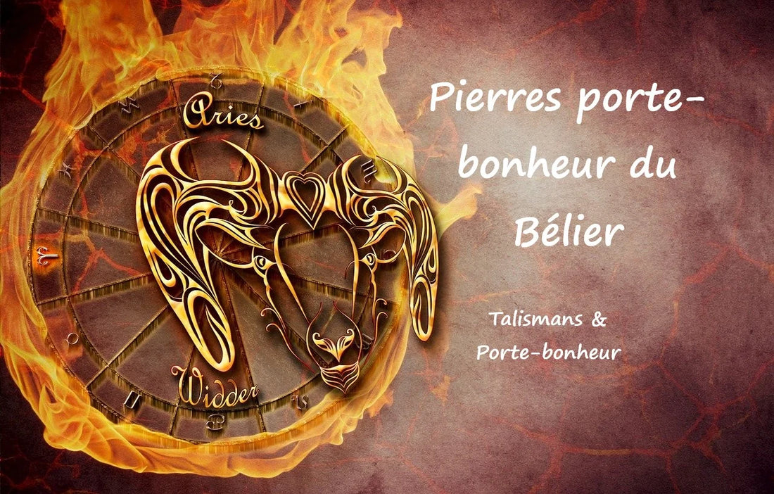 Quelles sont les pierres porte-bonheur du Bélier, pierres de protection et pierres de naissance ?