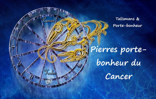 Quelles sont les Pierres porte-bonheur du signe du Cancer, Pierres de naissance et pierres de protection ?