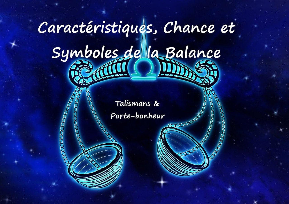 Signe du zodiaque de la Balance : Caractéristiques, chance et symboles