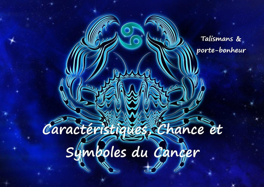 Signe du zodiaque du Cancer : Chance, Symboles et Caractéristiques