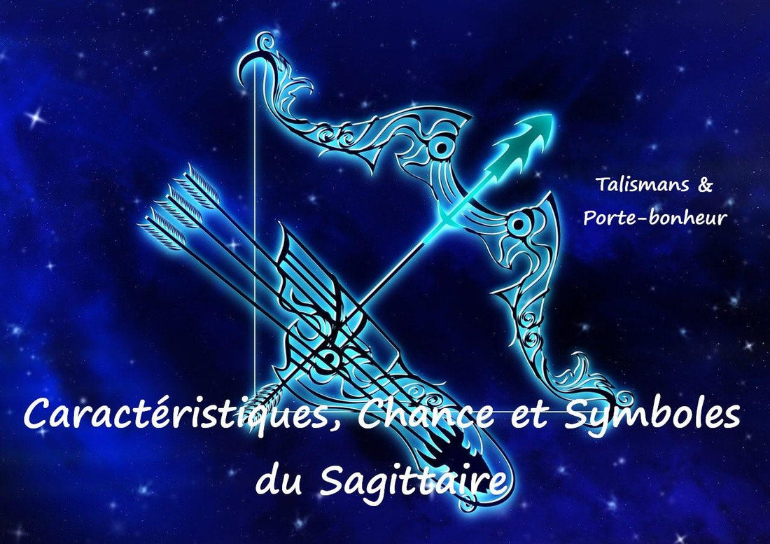 Signe du Sagittaire : Chance, Symboles et Caractéristiques porte-bonheur
