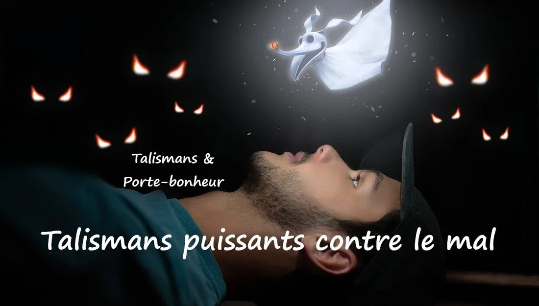 Les Talismans les plus puissants contre le mal