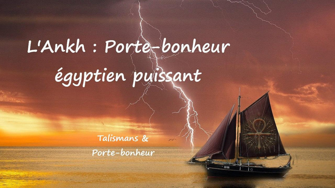 Quelle est la symbolique de l'Ankh en tant que porte-bonheur égyptien ?