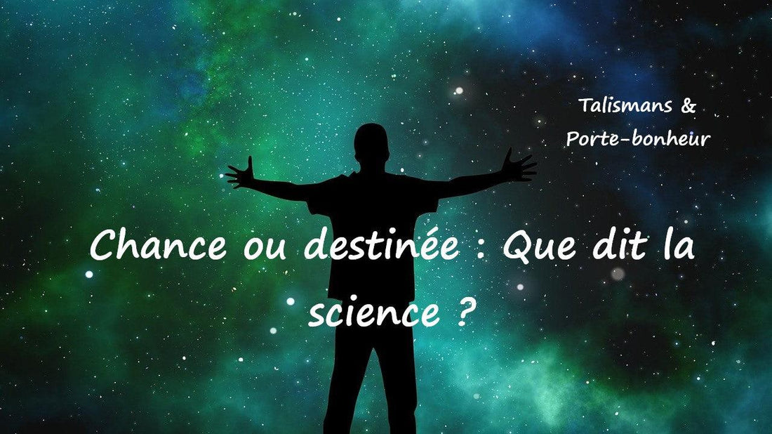 Chance ou destinée ? : La science explique tout