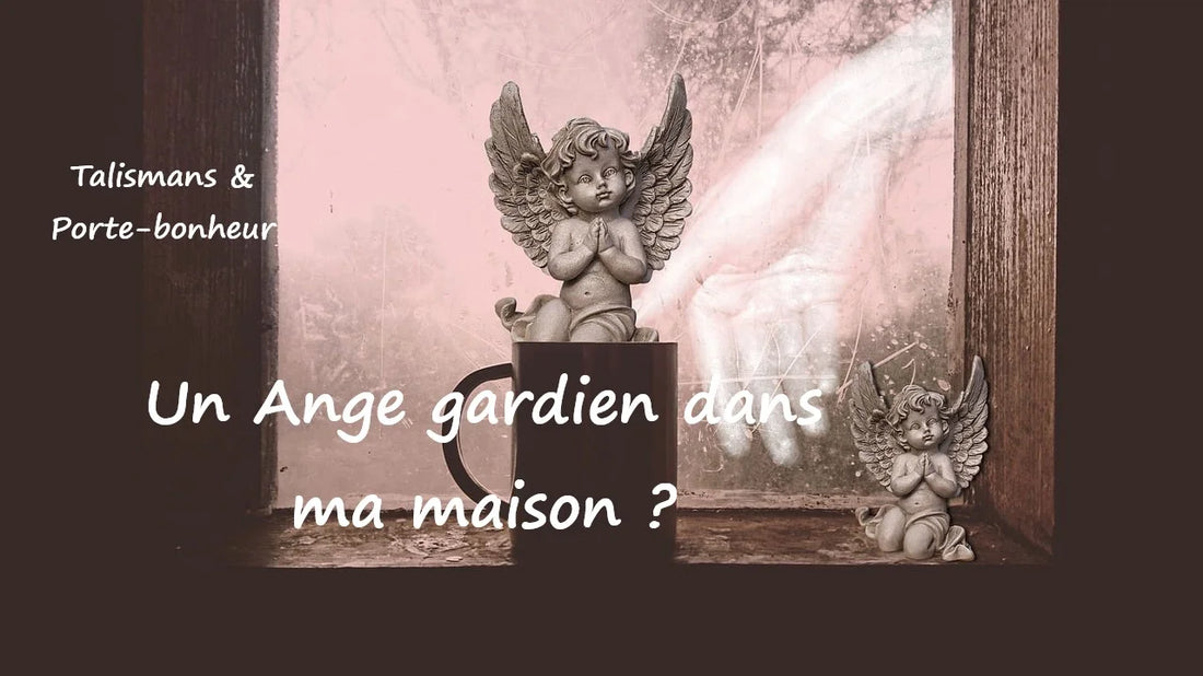 Un Ange gardien dans ma maison
