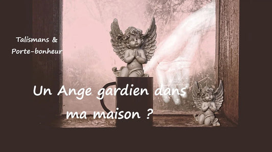 Un Ange gardien dans ma maison